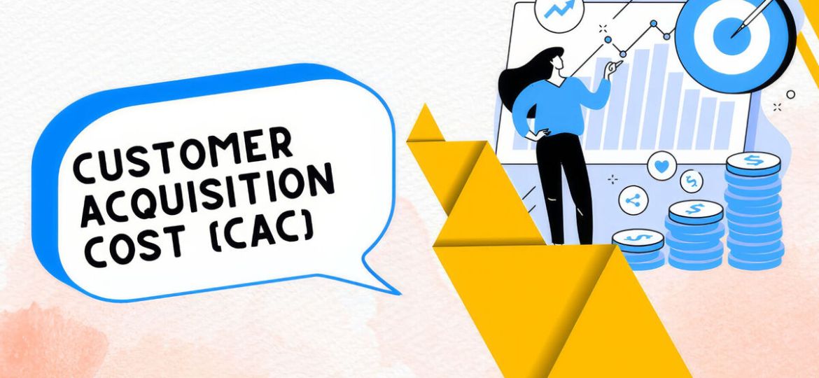 Customer Acquisition Cost (CAC): The Ultimate Guide to Measuring & Reducing It