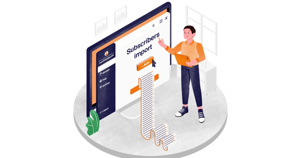 A person using a digital interface to import subscribers, shown on a large screen with a scroll-like document symbolizing data being uploaded. The interface has options like "Manage," "Help," and "Settings" visible on the left side.