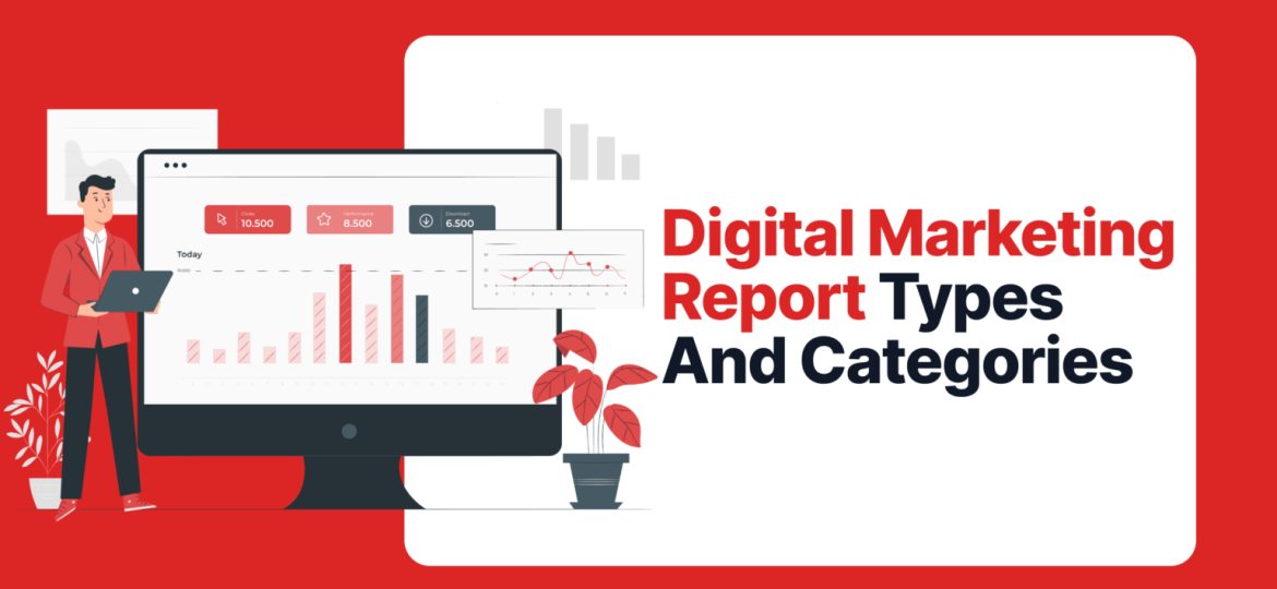 A man is sitting at a computer, looking at a chart on the screen. The chart shows various data points and trends. The image is accompanied by the text "Digital Marketing Report Types and Categories."