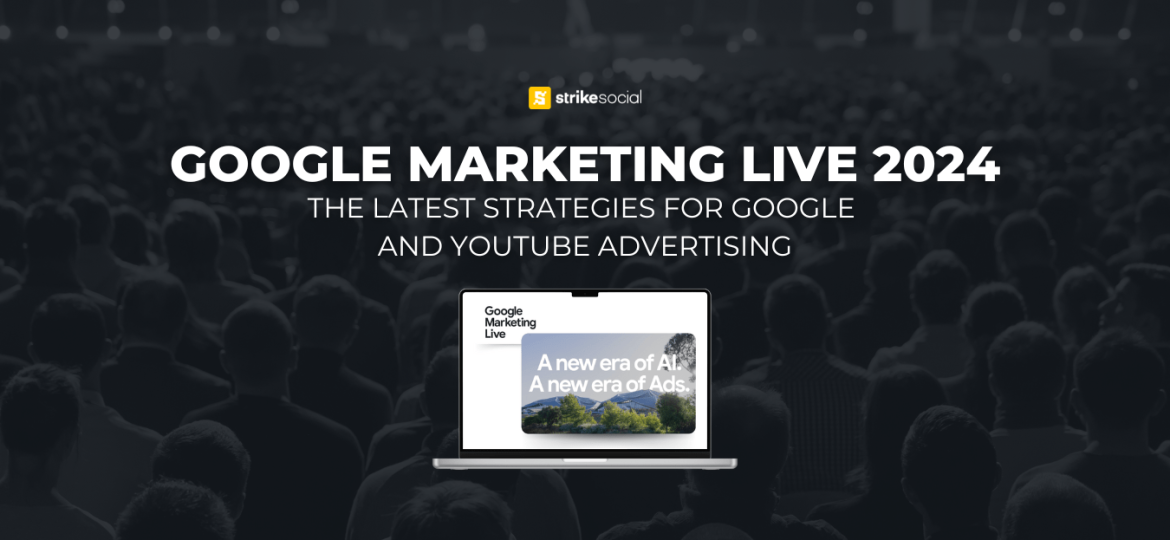 A laptop screen displaying the Google Marketing Live 2024 logo with the tagline "A new era of AI. A new era of Ads." against a backdrop of a large crowd. The Strike Social logo is in the top right corner.