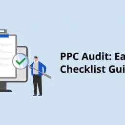 PPC Audit: Easy-to-Use Checklist Guide 7 Two people, a man and a woman, are working on a computer screen. The screen displays a checklist with checkmarks. The text "PPC Audit: Easy-to-Use Checklist Guide" is displayed above the image.