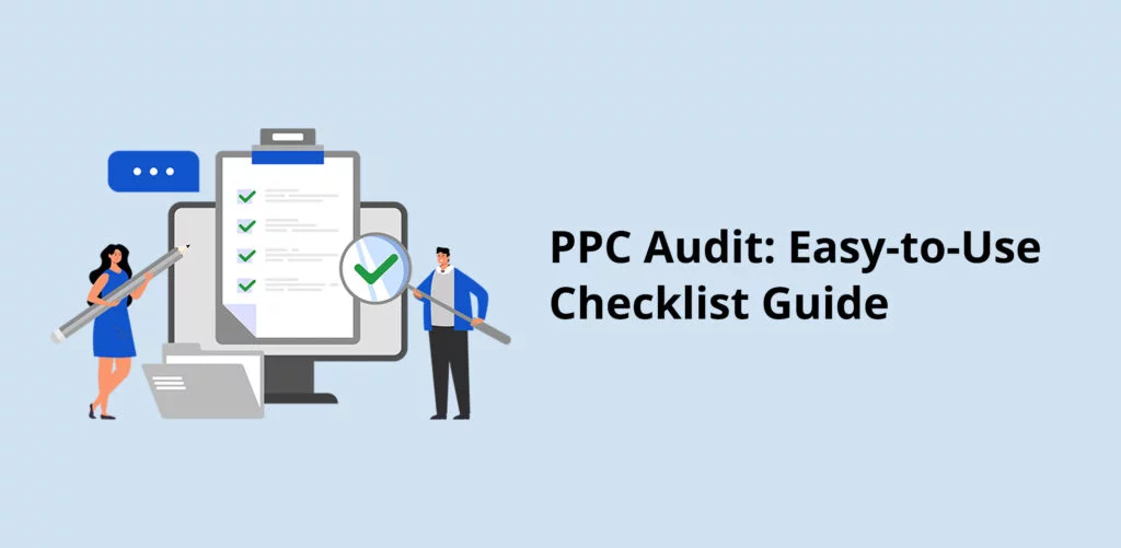 Two people, a man and a woman, are working on a computer screen. The screen displays a checklist with checkmarks. The text "PPC Audit: Easy-to-Use Checklist Guide" is displayed above the image.