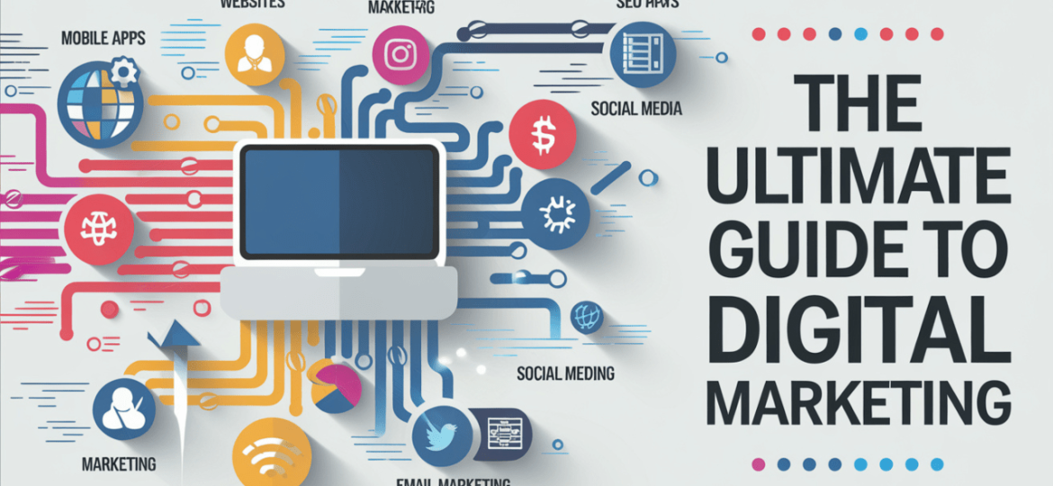 Understanding Digital Marketing Services: 21st Century Comprehensive Guide