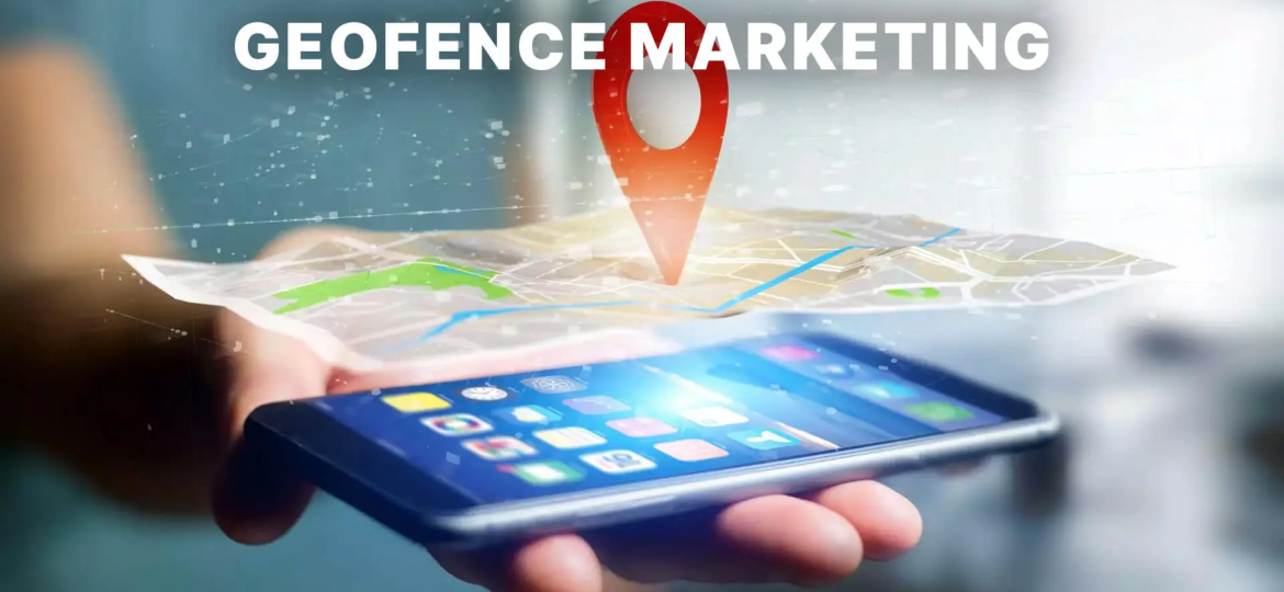GEOFENCE MARKETING