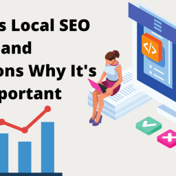 What Is Local SEO and 5 Reasons Why It's Important 3 Illustration of a woman sitting with a laptop, next to a computer screen displaying SEO elements, and a graph indicating growth. The text reads: 'What Is Local SEO and 5 Reasons Why It's Important.